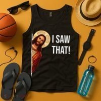 Funny Quote Jesus Meme I Saw That Christian Tank Top thumb 4