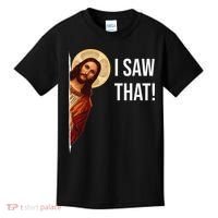 Funny Quote Jesus Meme I Saw That Christian Kids T-Shirt thumb 0