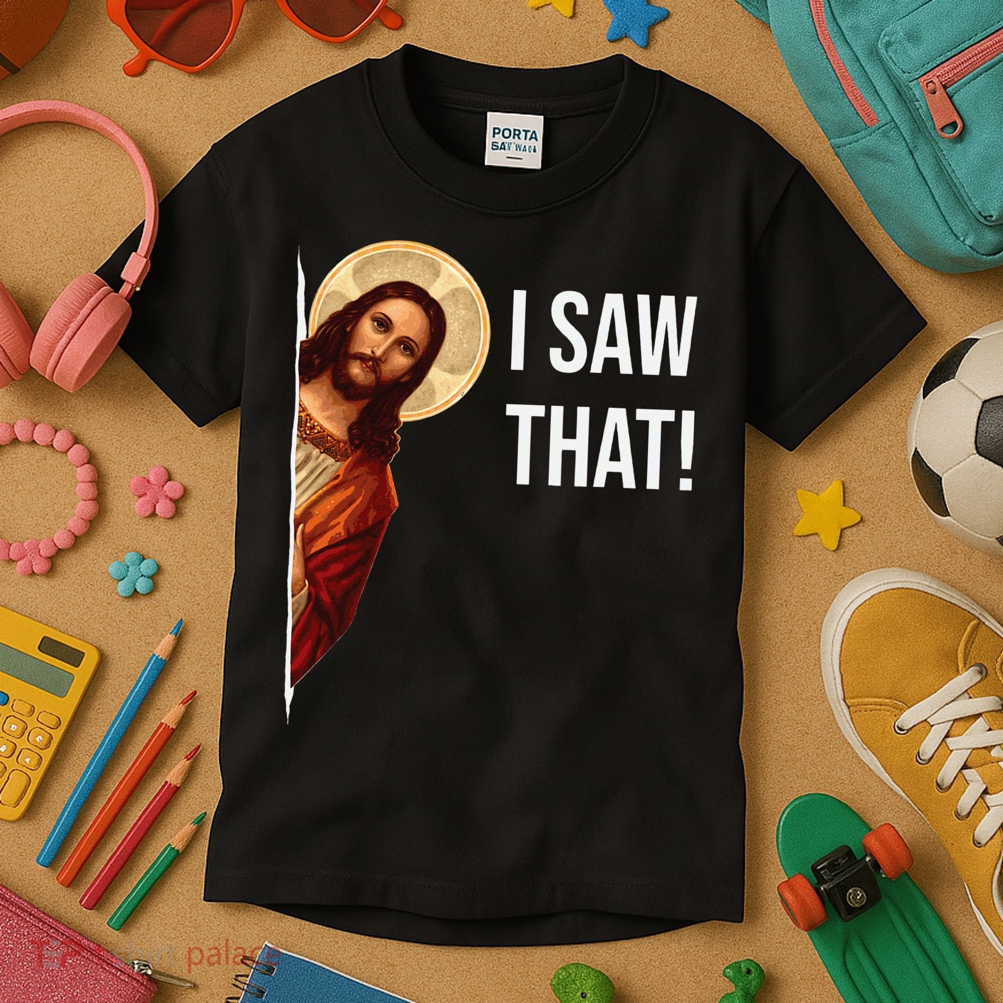 Funny Quote Jesus Meme I Saw That Christian Kids T-Shirt