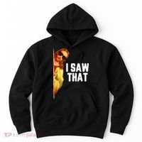Funny Quote Jesus Meme I Saw That Christian God Hoodie thumb 0