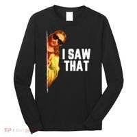 Funny Quote Jesus Meme I Saw That Christian God Long Sleeve Shirt thumb 0