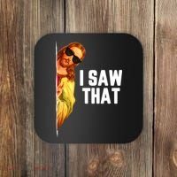 Funny Quote Jesus Meme I Saw That Christian God Coaster thumb 0