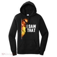 Funny Quote Jesus Meme I Saw That Christian God Women's Hoodie thumb 0