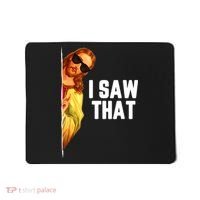 Funny Quote Jesus Meme I Saw That Christian God Mousepad thumb 0