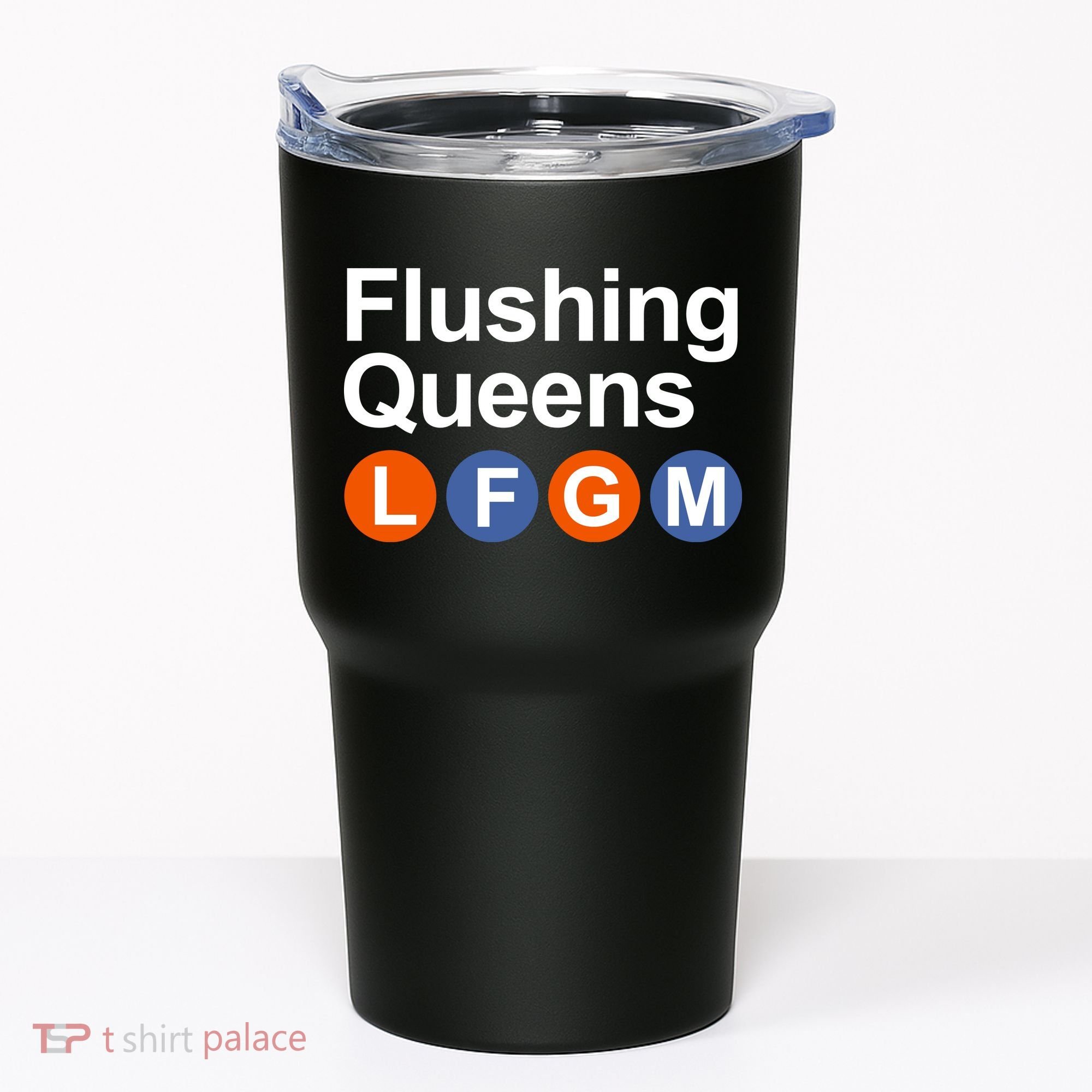 Flushing Queens Lfgm Tumbler