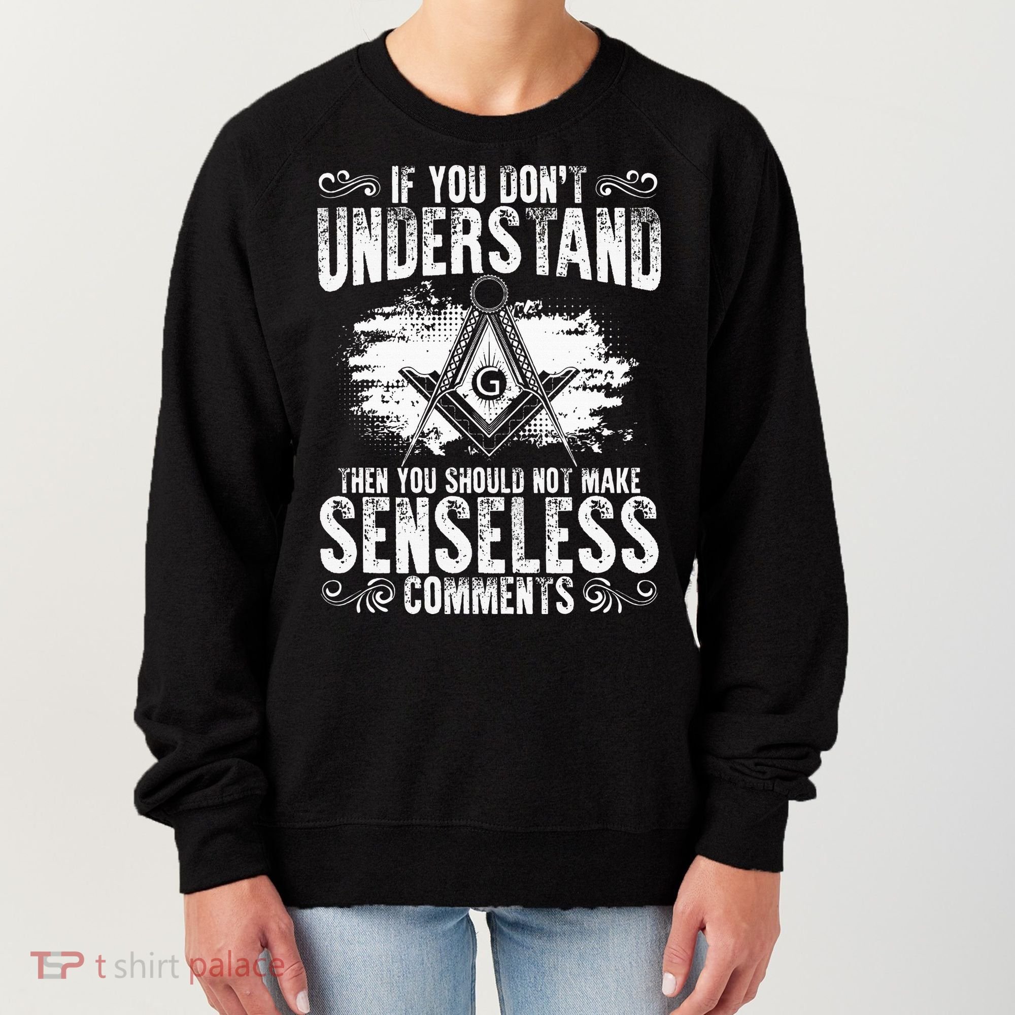 Freemason Quotes Masonry Freemasonry Masonic Freemasons Women's Sweatshirt