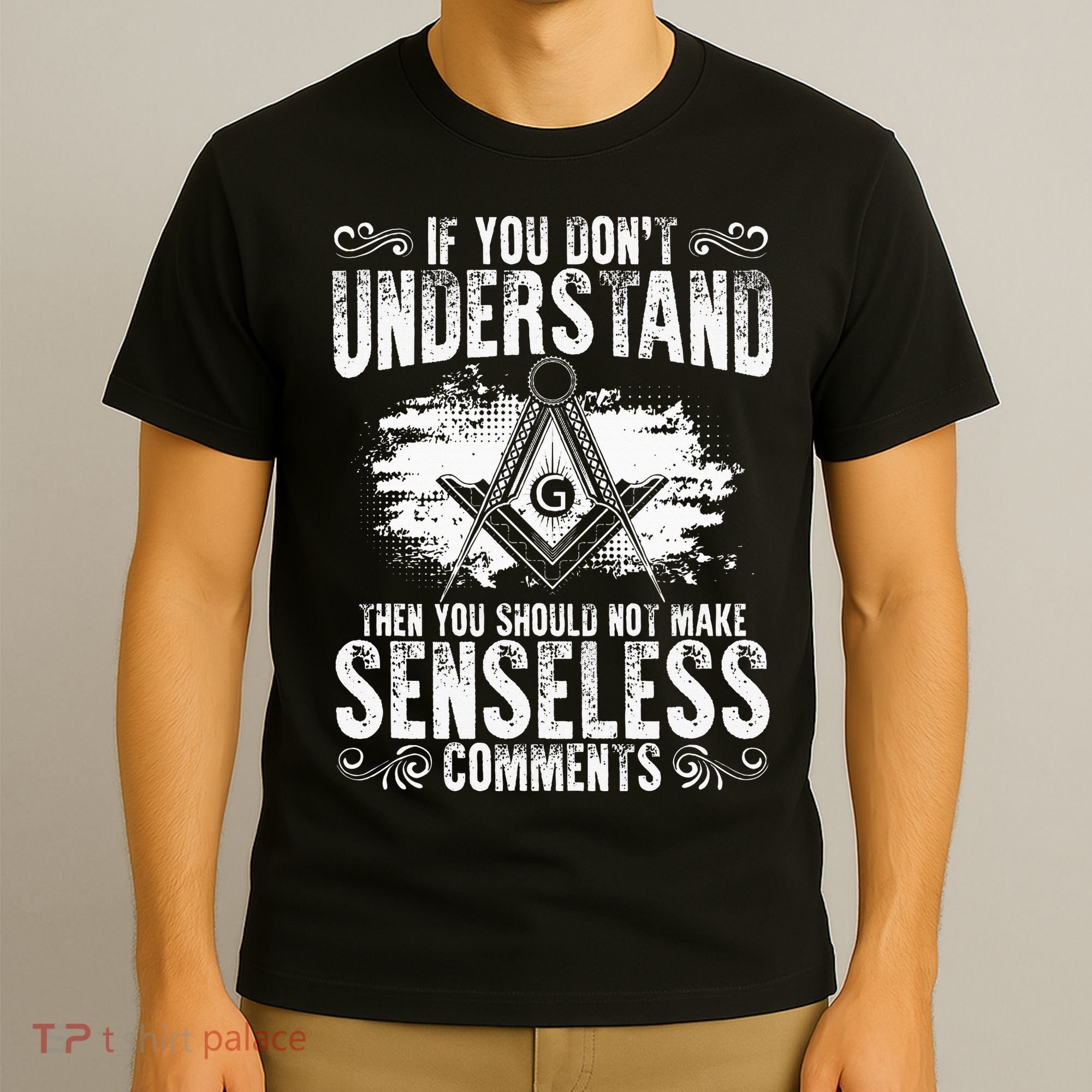 Freemason Quotes Masonry Freemasonry Masonic Freemasons T-Shirt