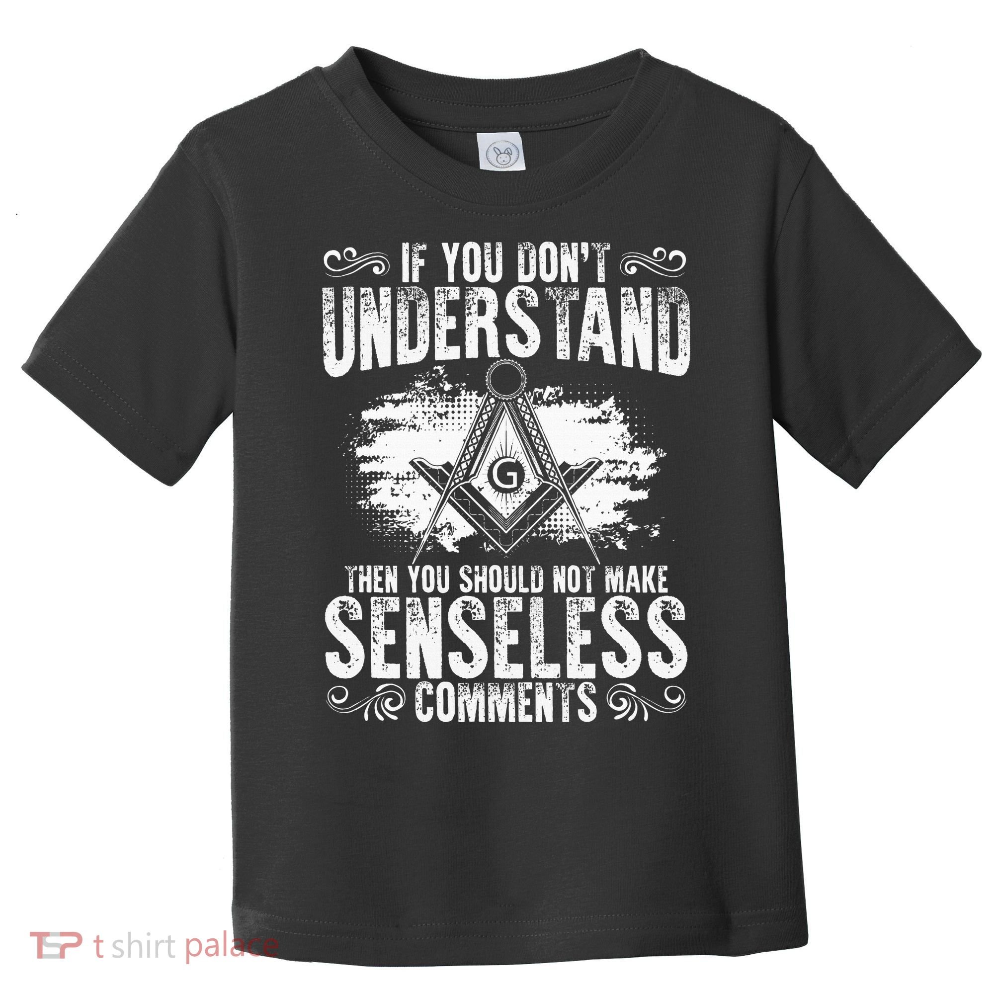 Freemason Quotes Masonry Freemasonry Masonic Freemasons Toddler T-Shirt