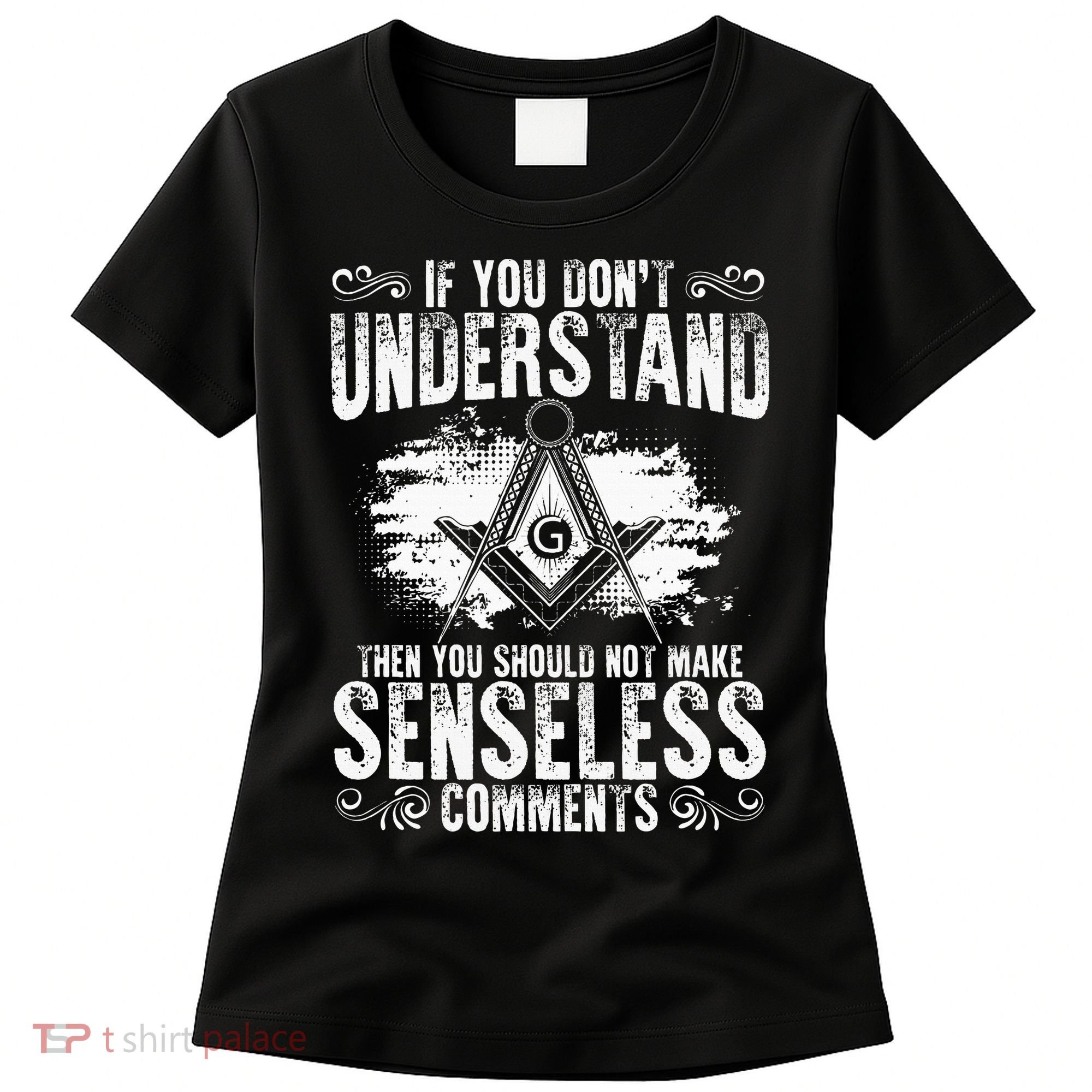 Freemason Quotes Masonry Freemasonry Masonic Freemasons Women's T-Shirt