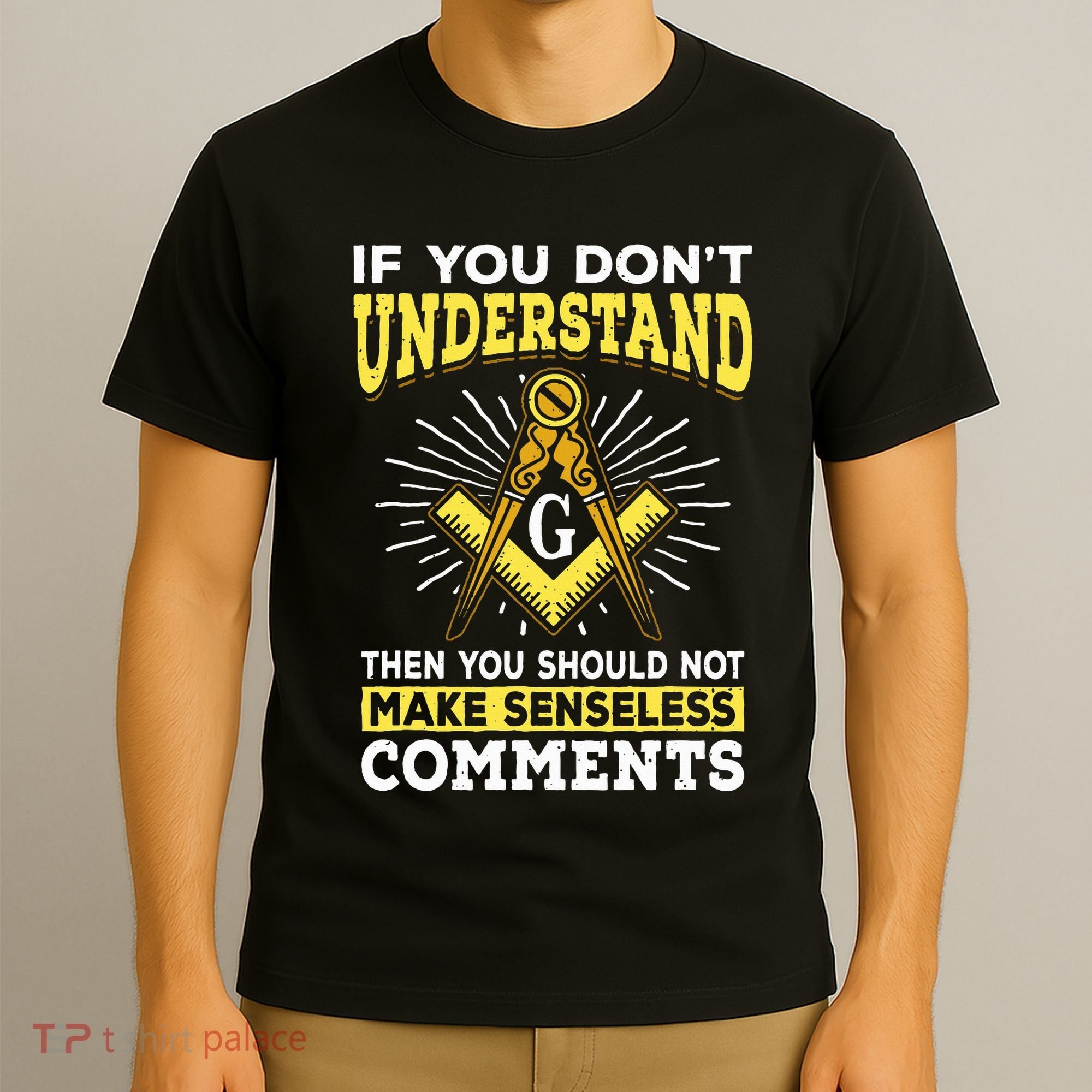 Freemason Quotes Masonry Masonic Freemasons Freemasonry T-Shirt