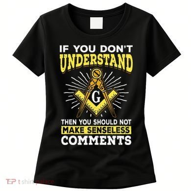 Freemason Quotes Masonry Masonic Freemasons Freemasonry Women's T-Shirt