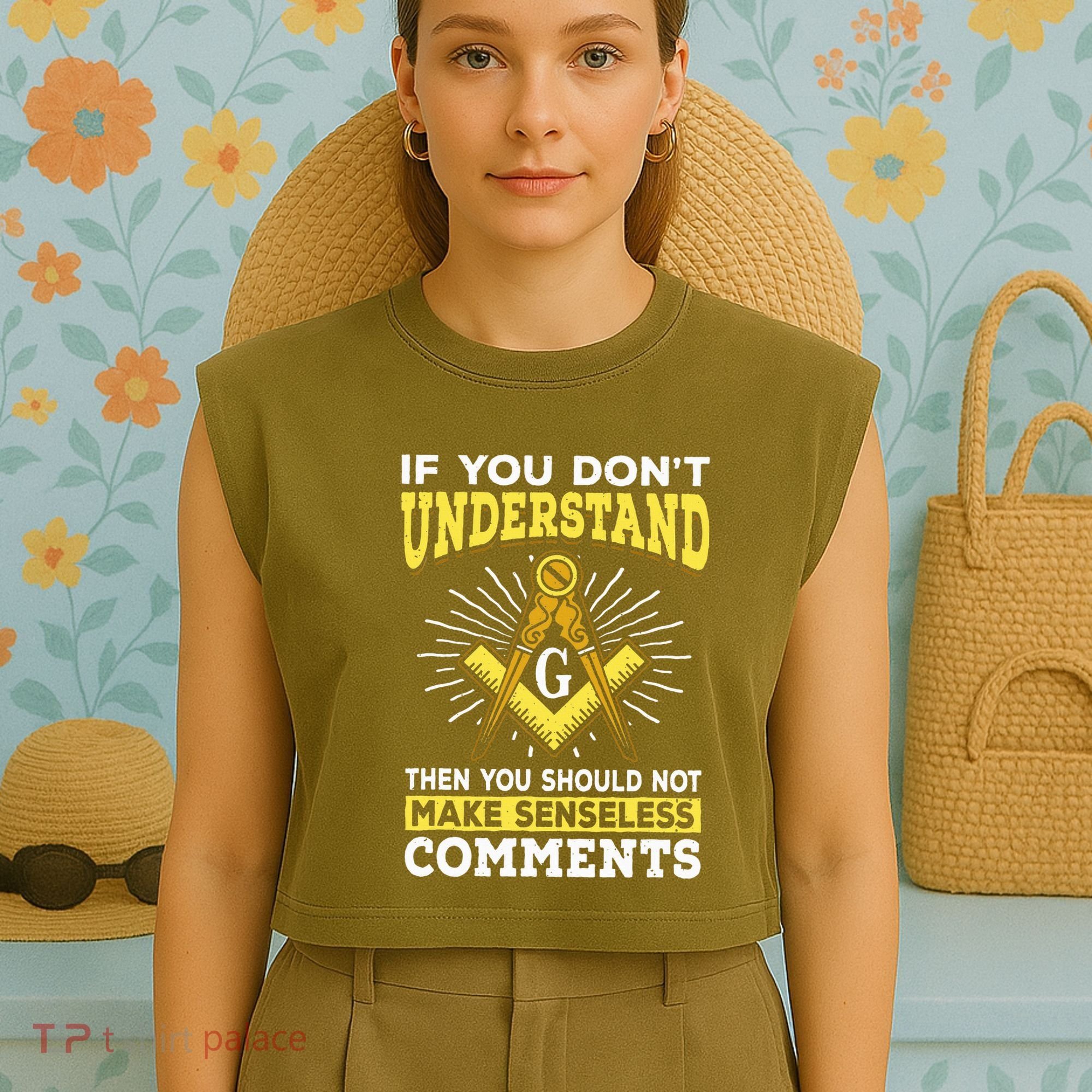 Freemason Quotes Masonry Masonic Freemasons Freemasonry Garment-Dyed Women's Muscle Tee