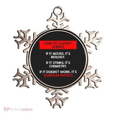 Funny Quantum Mechanics And Quantum Physics Gift Ornament