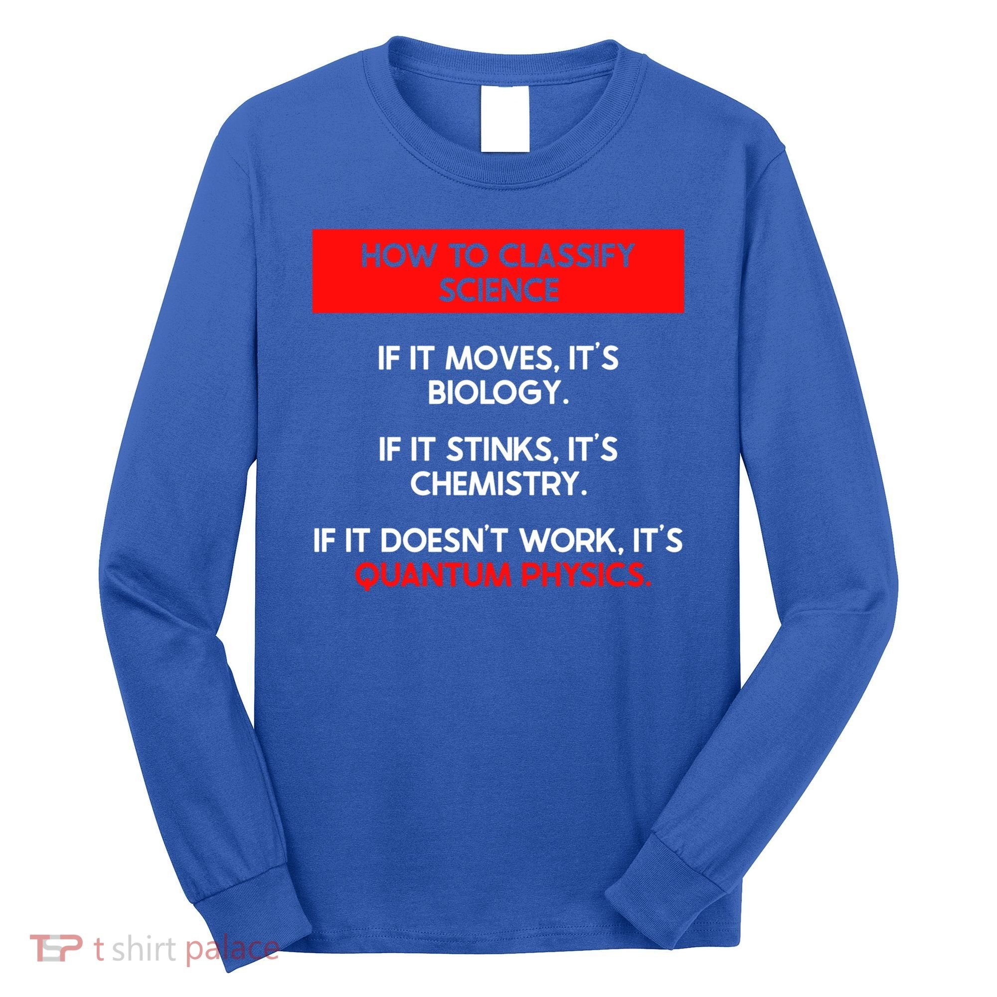 Funny Quantum Mechanics And Quantum Physics Gift Long Sleeve Shirt