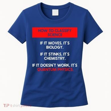 Funny Quantum Mechanics And Quantum Physics Gift Women's T-Shirt