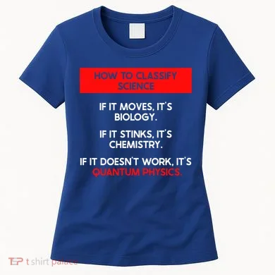 Funny Quantum Mechanics And Quantum Physics Gift Women's T-Shirt