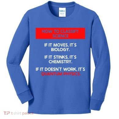 Funny Quantum Mechanics And Quantum Physics Gift Kids Long Sleeve Shirt