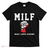 Funny Quote Man I Love Fisting Humor Cool Sarcasm Quote T-Shirt thumb 0