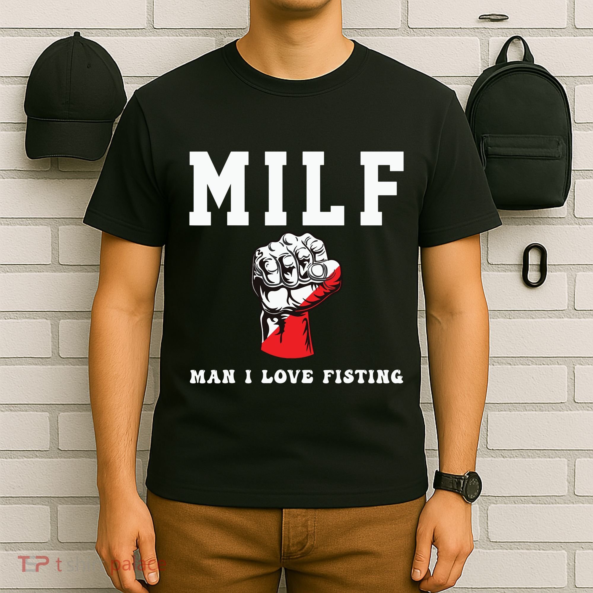 Funny Quote Man I Love Fisting Humor Cool Sarcasm Quote T-Shirt