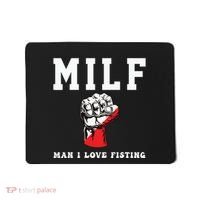 Funny Quote Man I Love Fisting Humor Cool Sarcasm Quote Mousepad thumb 0