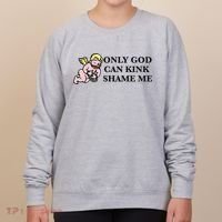 Funny Quote Only God Can Kink Shame Me  Women's Sweatshirt thumb 0