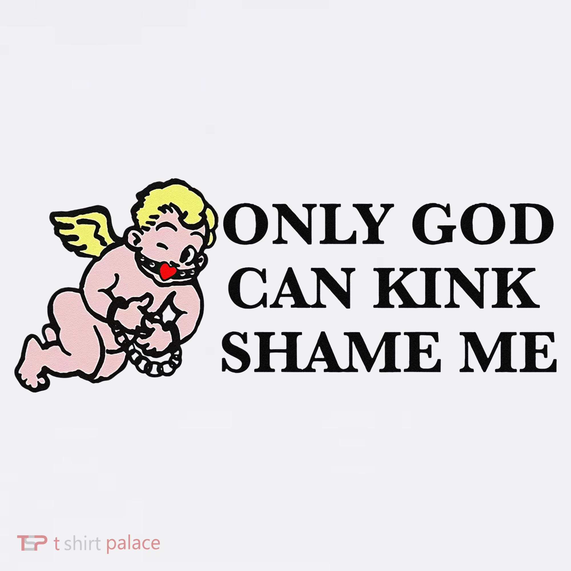 Funny Quote Only God Can Kink Shame Me  Women's Tank Top