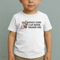 Funny Quote Only God Can Kink Shame Me  Toddler T-Shirt thumb 2
