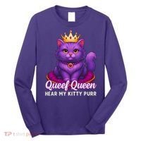 Funny Queef Queen Cat Hear My Kitty Purr Long Sleeve Shirt thumb 0