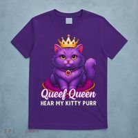 Funny Queef Queen Cat Hear My Kitty Purr T-Shirt thumb 5