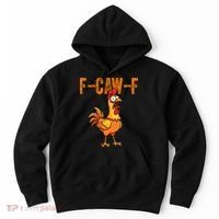 F-Caw-F Quote Rooster Meme Hoodie thumb 0