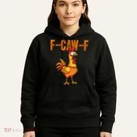 F-Caw-F Quote Rooster Meme Hoodie thumb 5