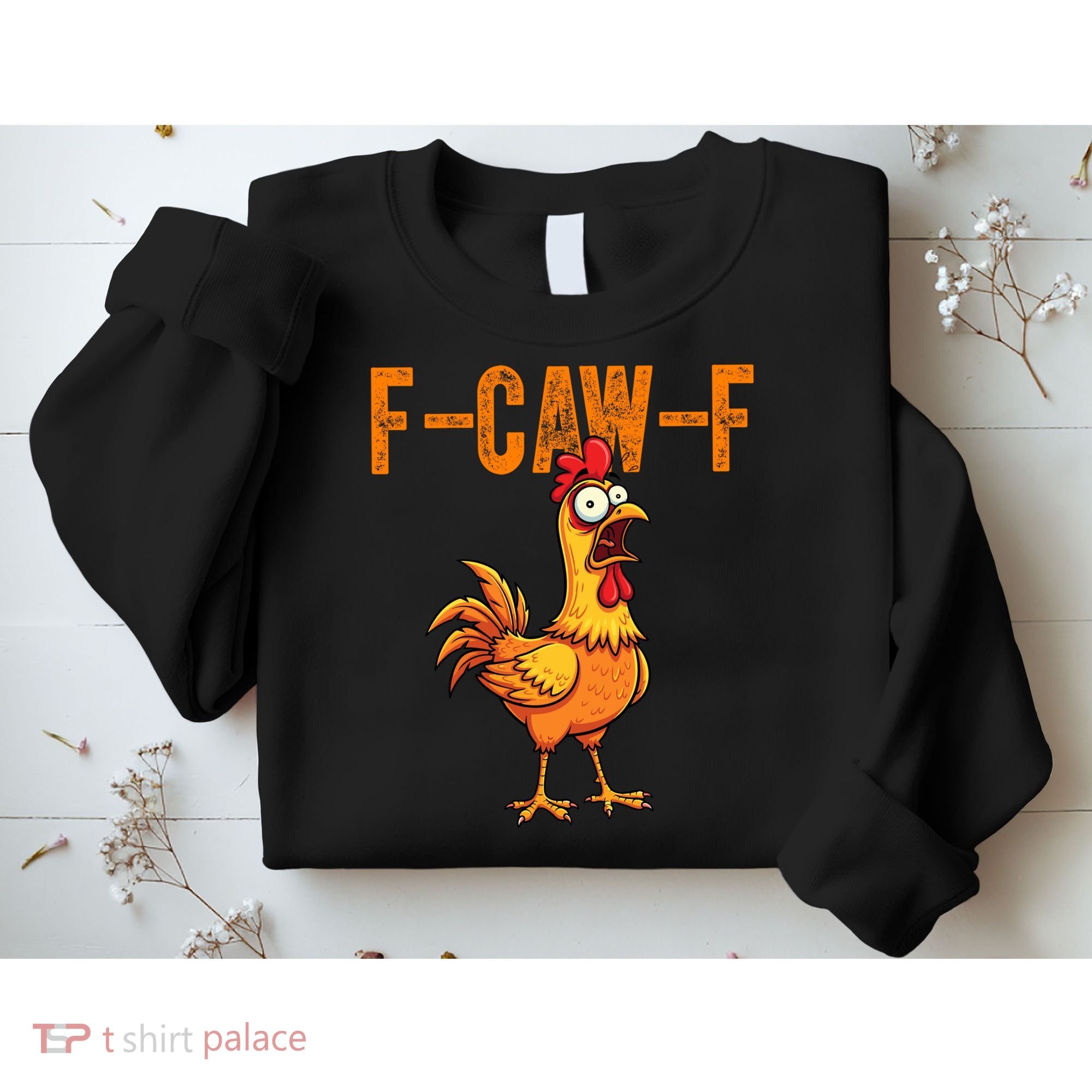 F-Caw-F Quote Rooster Meme Sweatshirt