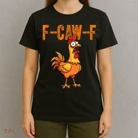 F-Caw-F Quote Rooster Meme T-Shirt thumb 4