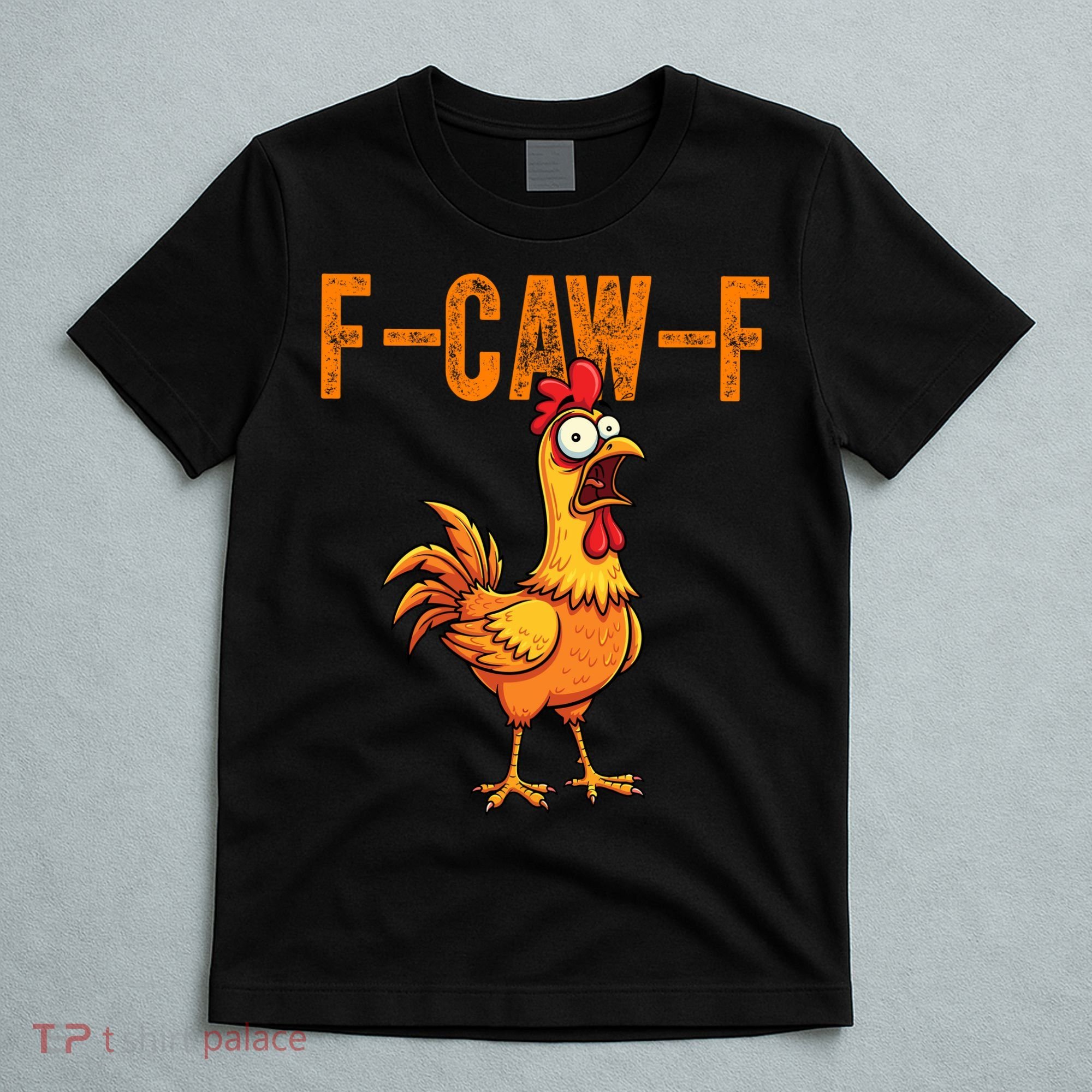 F-Caw-F Quote Rooster Meme T-Shirt