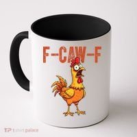 F-Caw-F Quote Rooster Meme Coffee Mug thumb 0