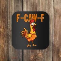 F-Caw-F Quote Rooster Meme Coaster thumb 0