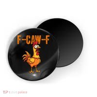 F-Caw-F Quote Rooster Meme Magnet thumb 0