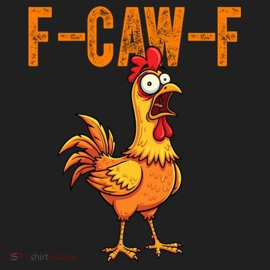 F-Caw-F Quote Rooster Meme Hat