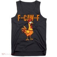 F-Caw-F Quote Rooster Meme Tank Top thumb 0