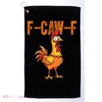 F-Caw-F Quote Rooster Meme Golf Towel thumb 0