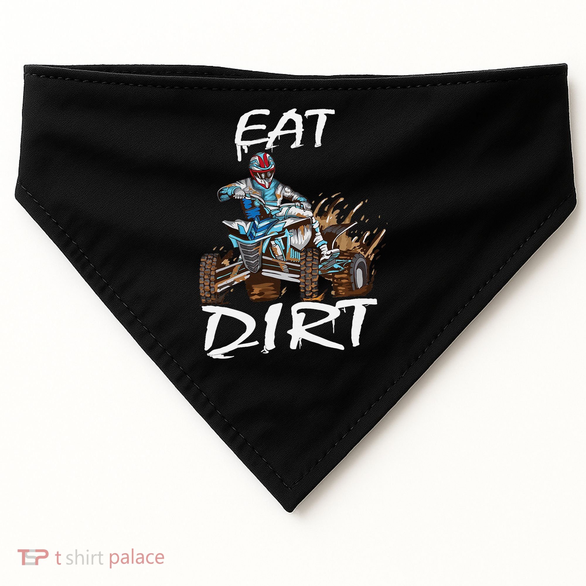 Funny Quad Rider Eat Dirt ATV Biker Quad Saying USA-Made Doggie Bandana