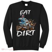 Funny Quad Rider Eat Dirt ATV Biker Quad Saying Sweatshirt thumb 0