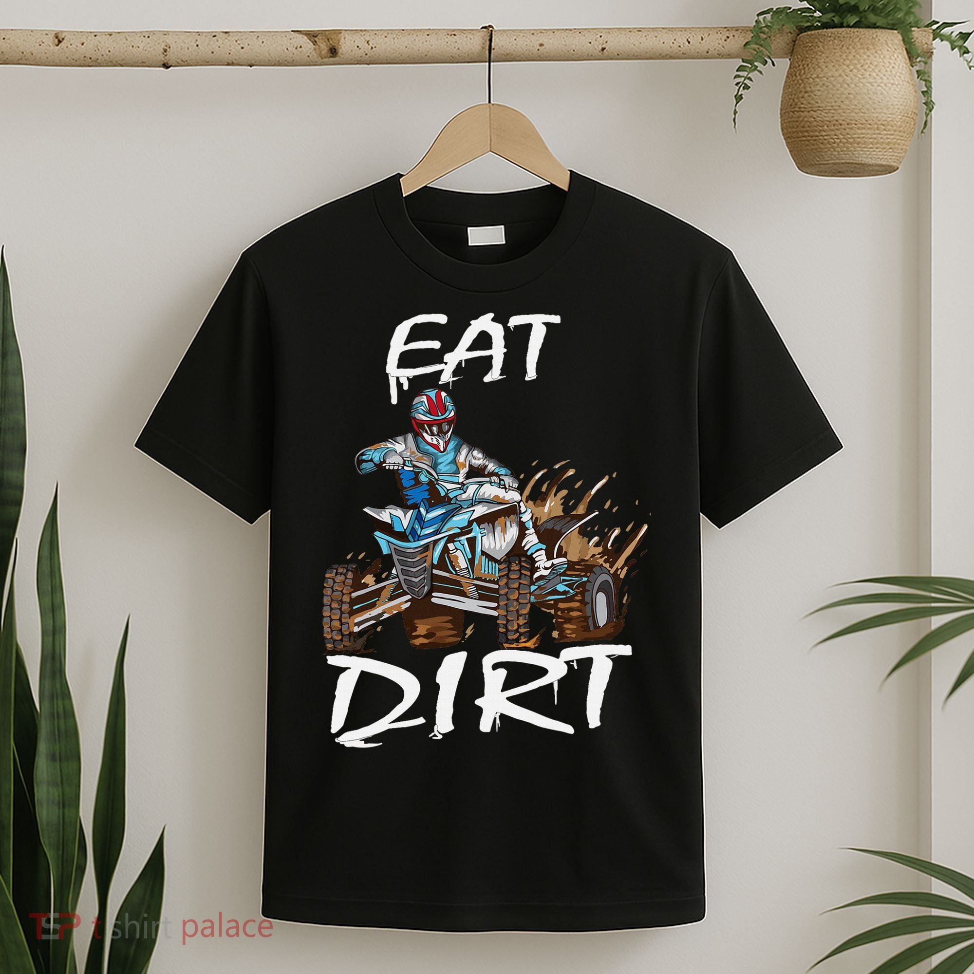 Funny Quad Rider Eat Dirt ATV Biker Quad Saying T-Shirt