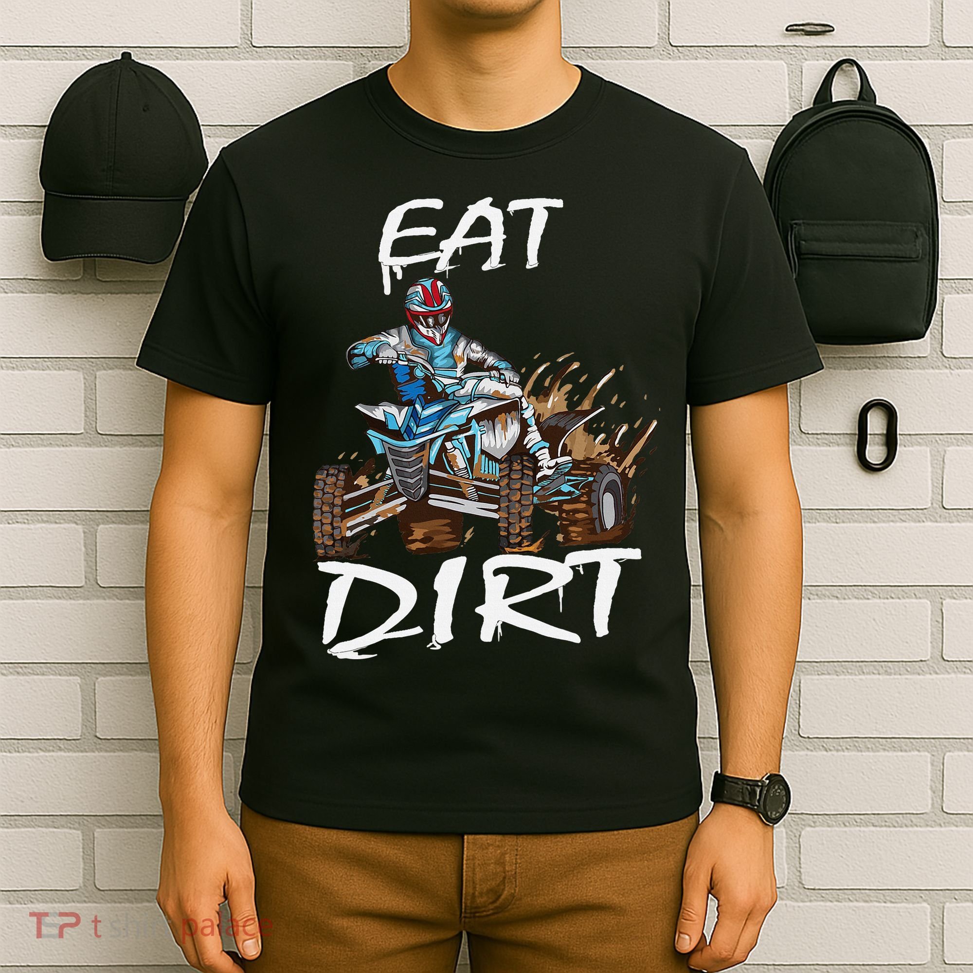 Funny Quad Rider Eat Dirt ATV Biker Quad Saying T-Shirt