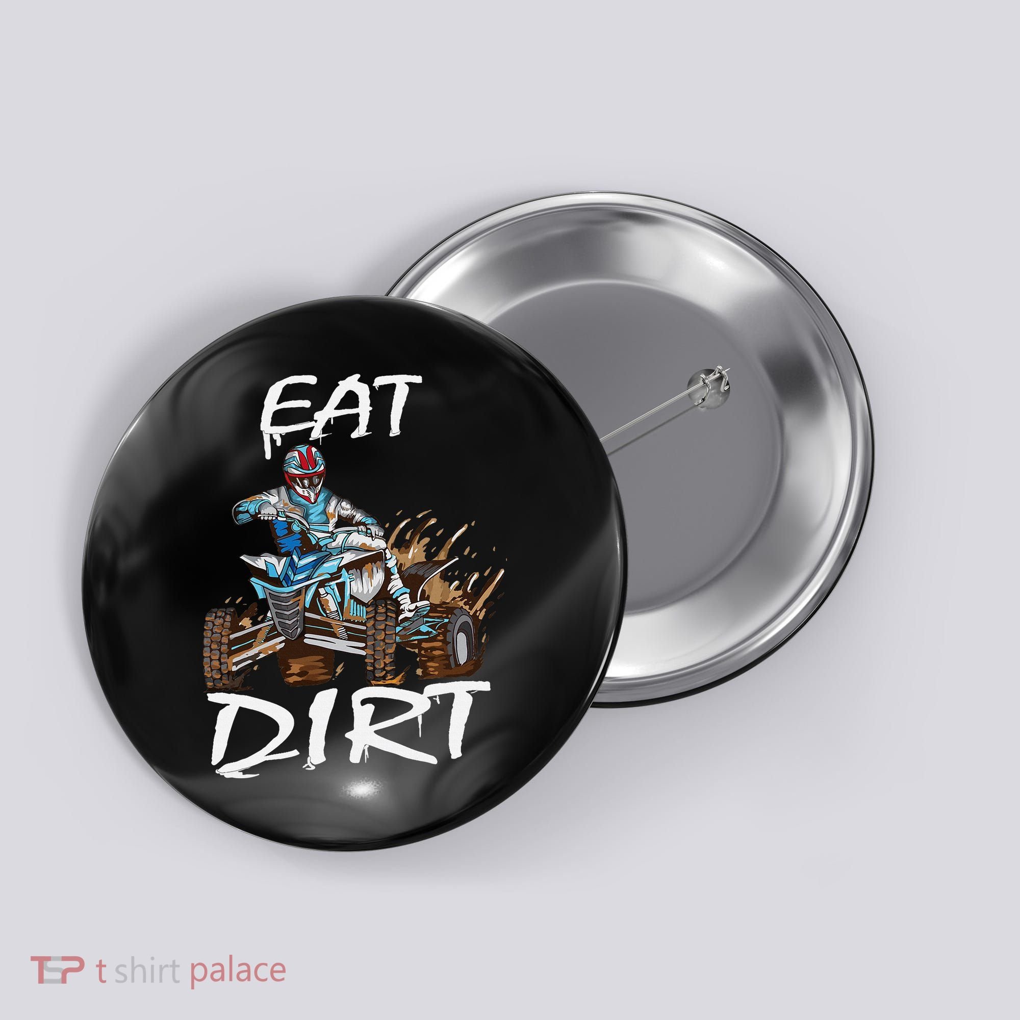 Funny Quad Rider Eat Dirt ATV Biker Quad Saying Button
