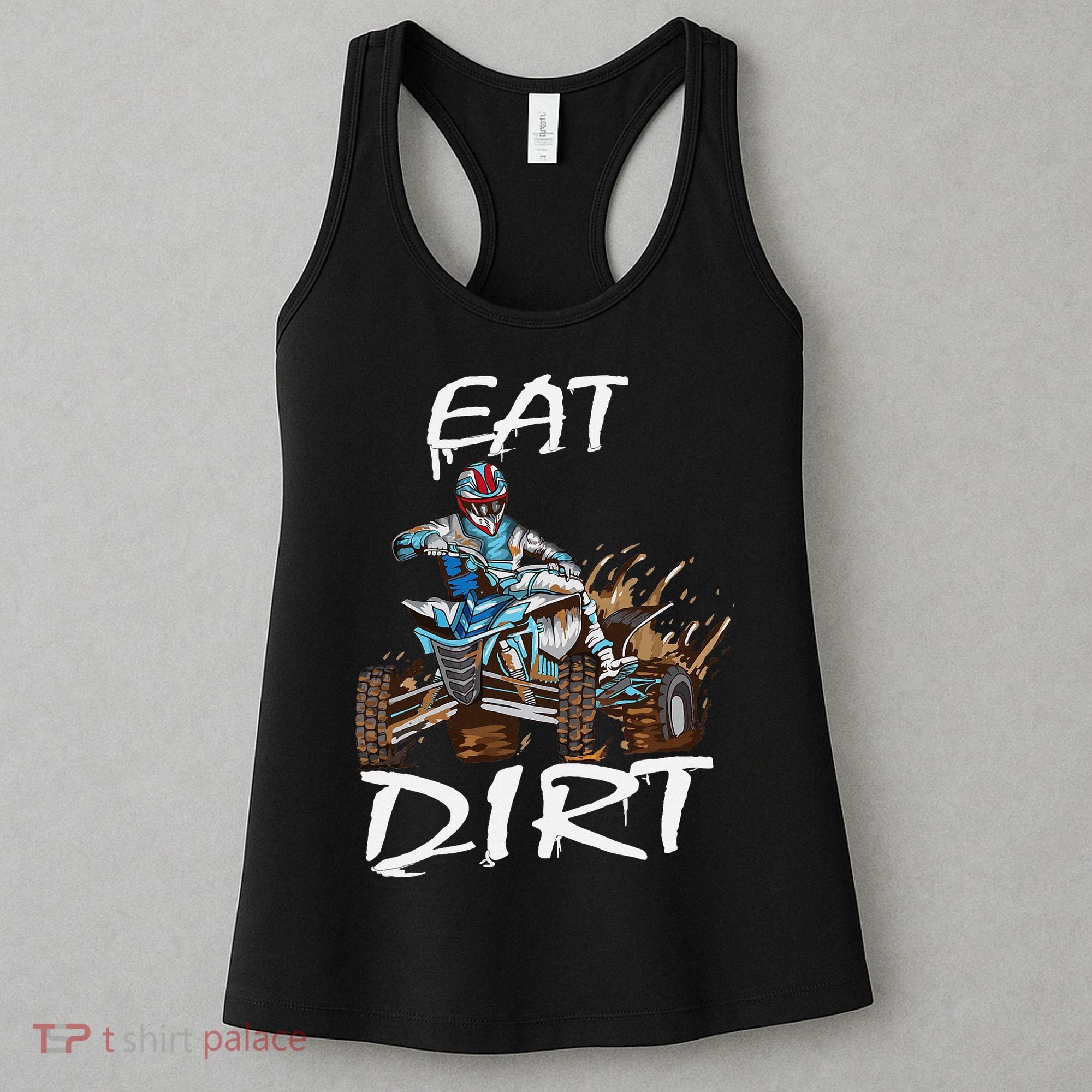 Funny Quad Rider Eat Dirt ATV Biker Quad Saying Women's Tank Top