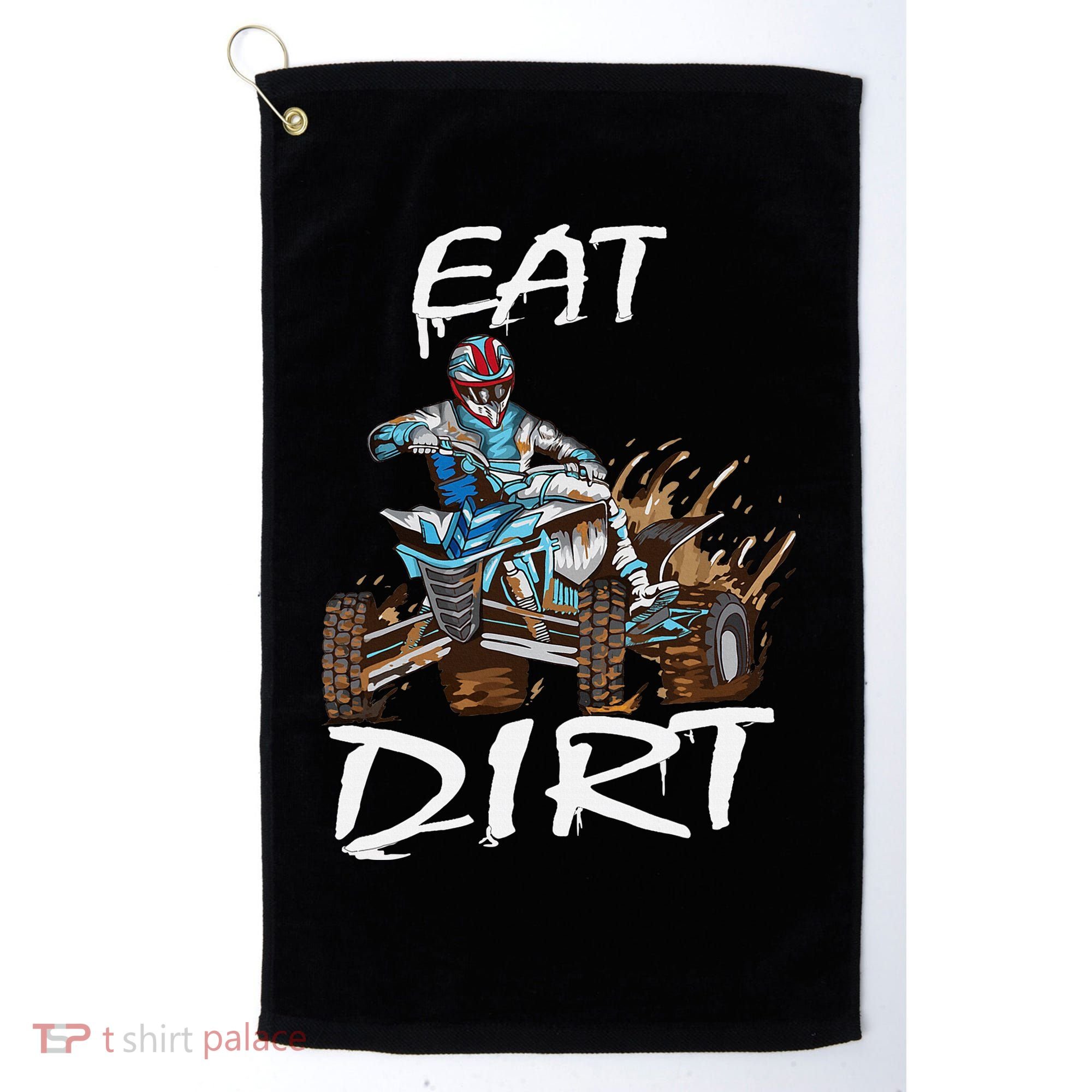 Funny Quad Rider Eat Dirt ATV Biker Quad Saying Golf Towel