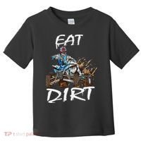 Funny Quad Rider Eat Dirt ATV Biker Quad Saying Toddler T-Shirt thumb 0
