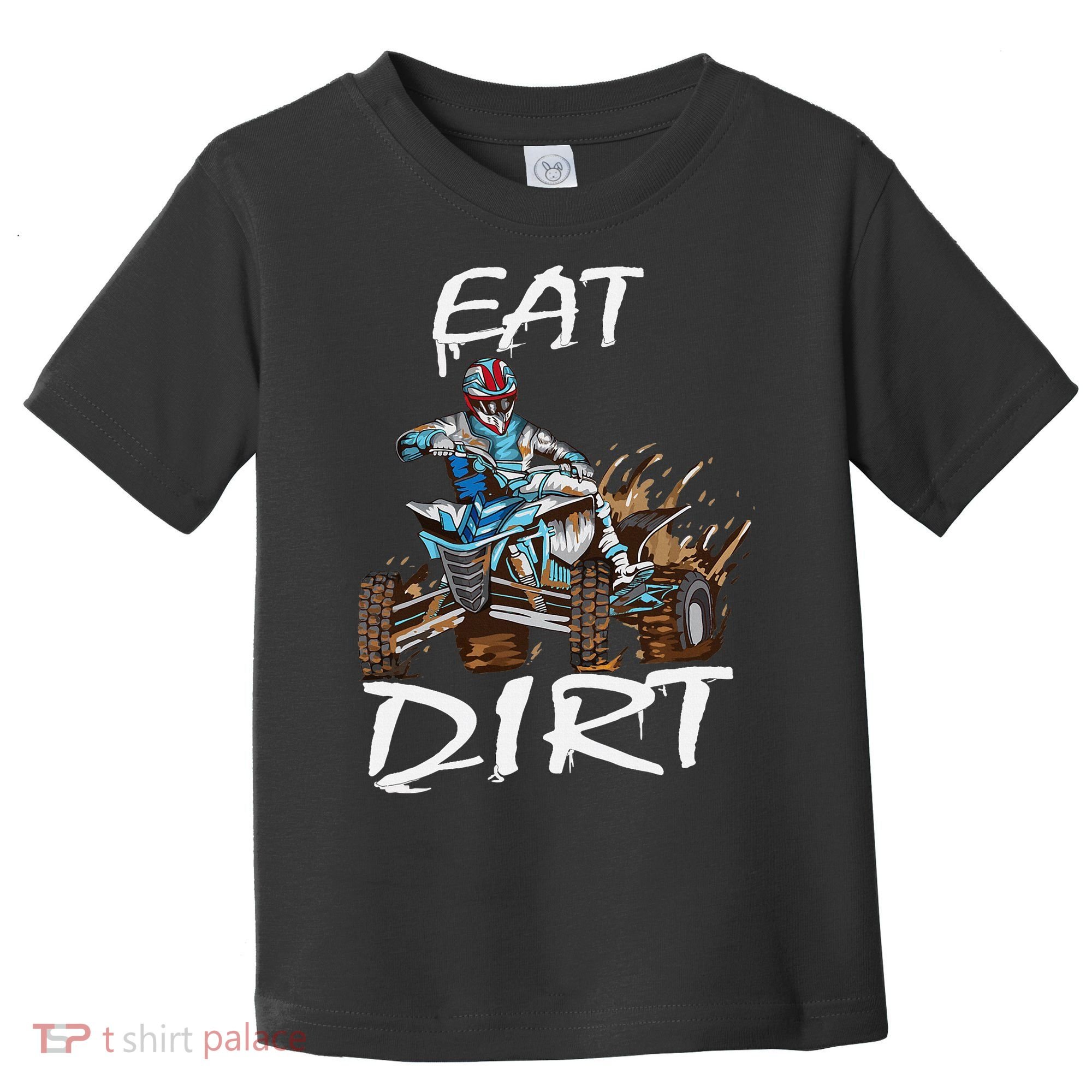 Funny Quad Rider Eat Dirt ATV Biker Quad Saying Toddler T-Shirt