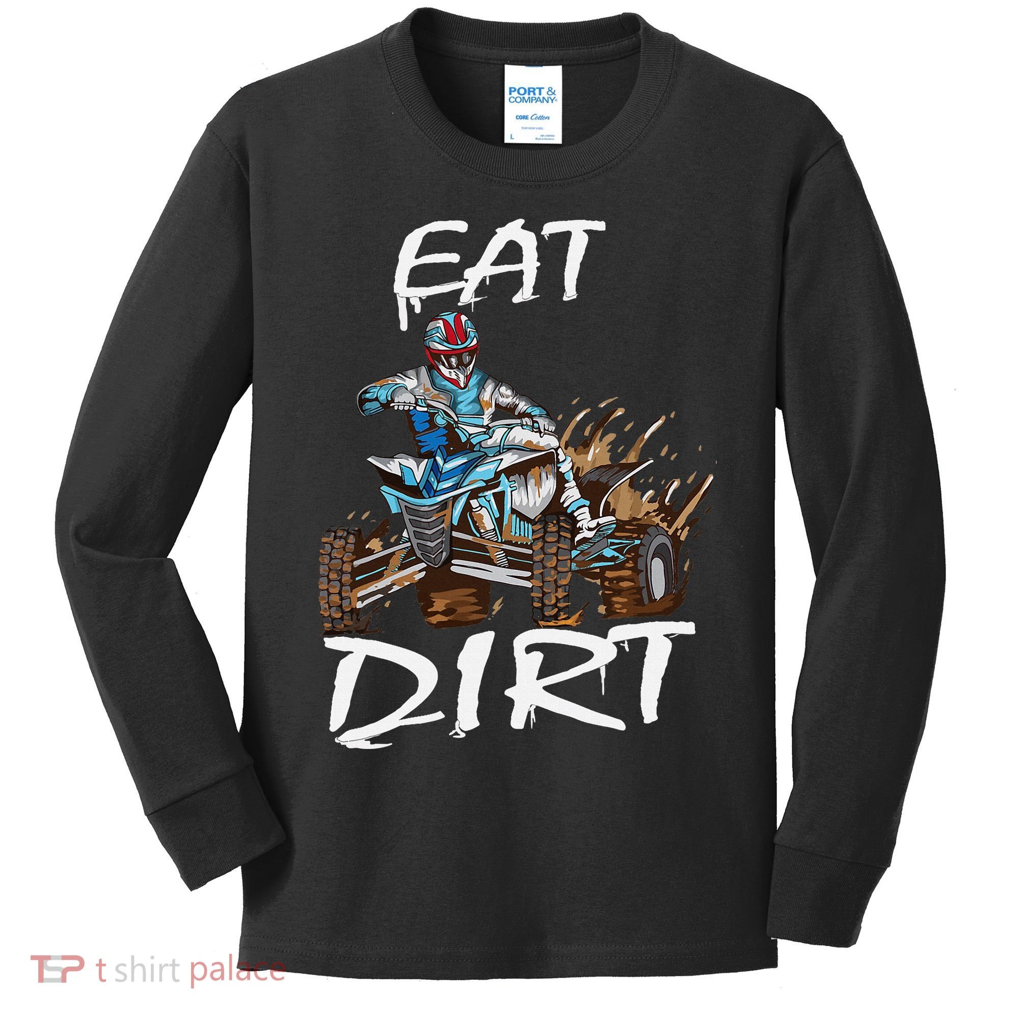Funny Quad Rider Eat Dirt ATV Biker Quad Saying Kids Long Sleeve Shirt